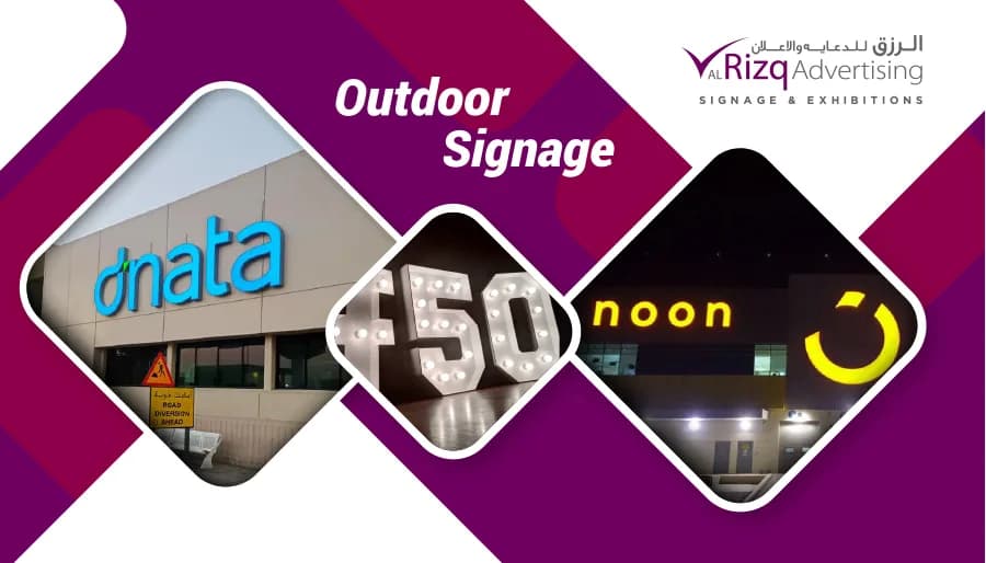 Elevate Your Brand with Comprehensive Outdoor Signage Solutions from Al Rizq Advertising